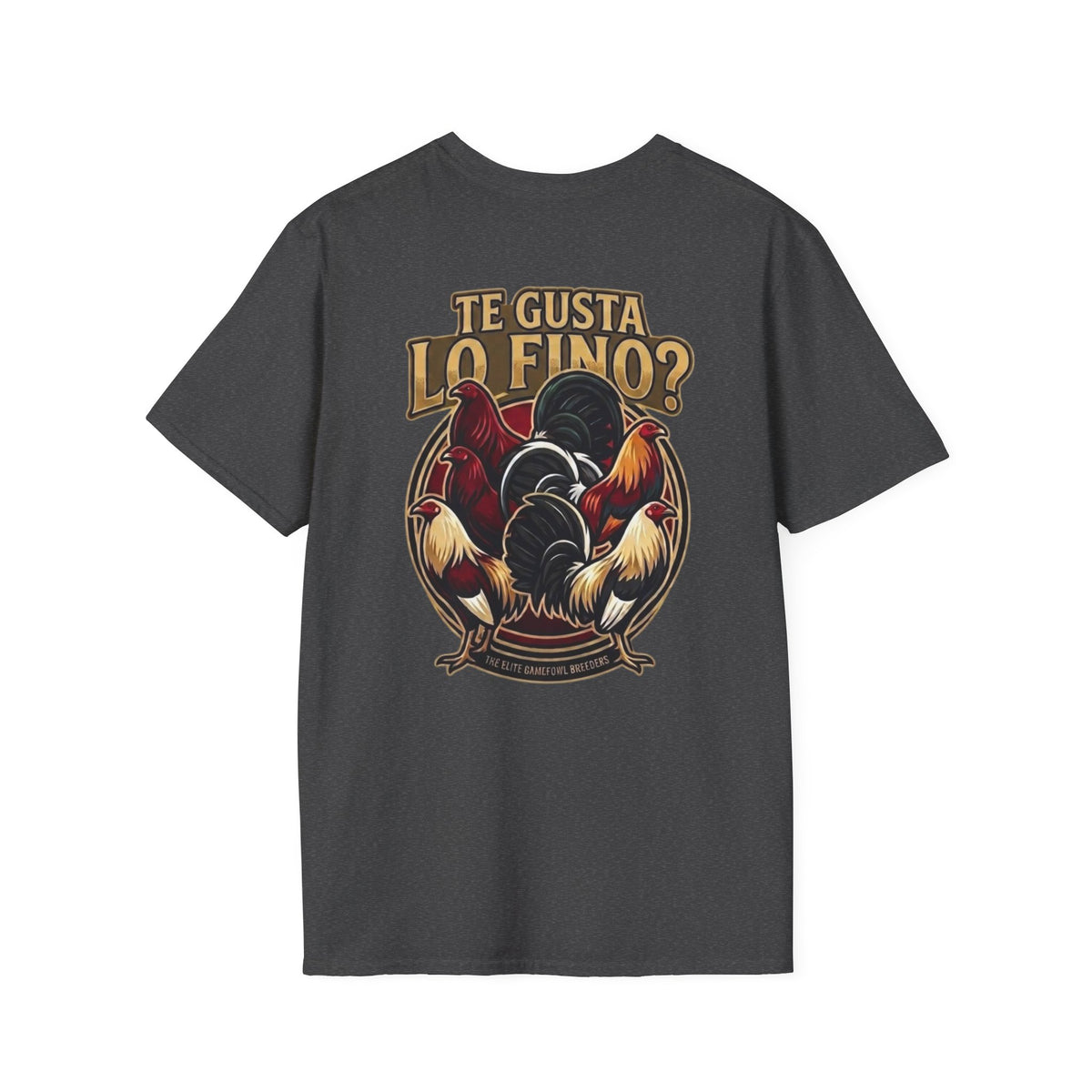 Te Gusta Lo FINO T shirt