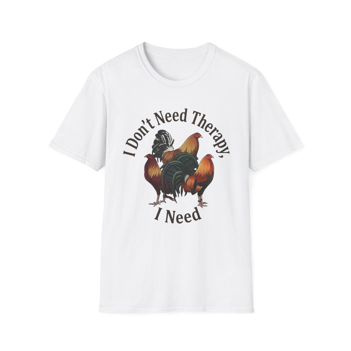 I Don’t Need Therapy Unisex Softstyle T-Shirt