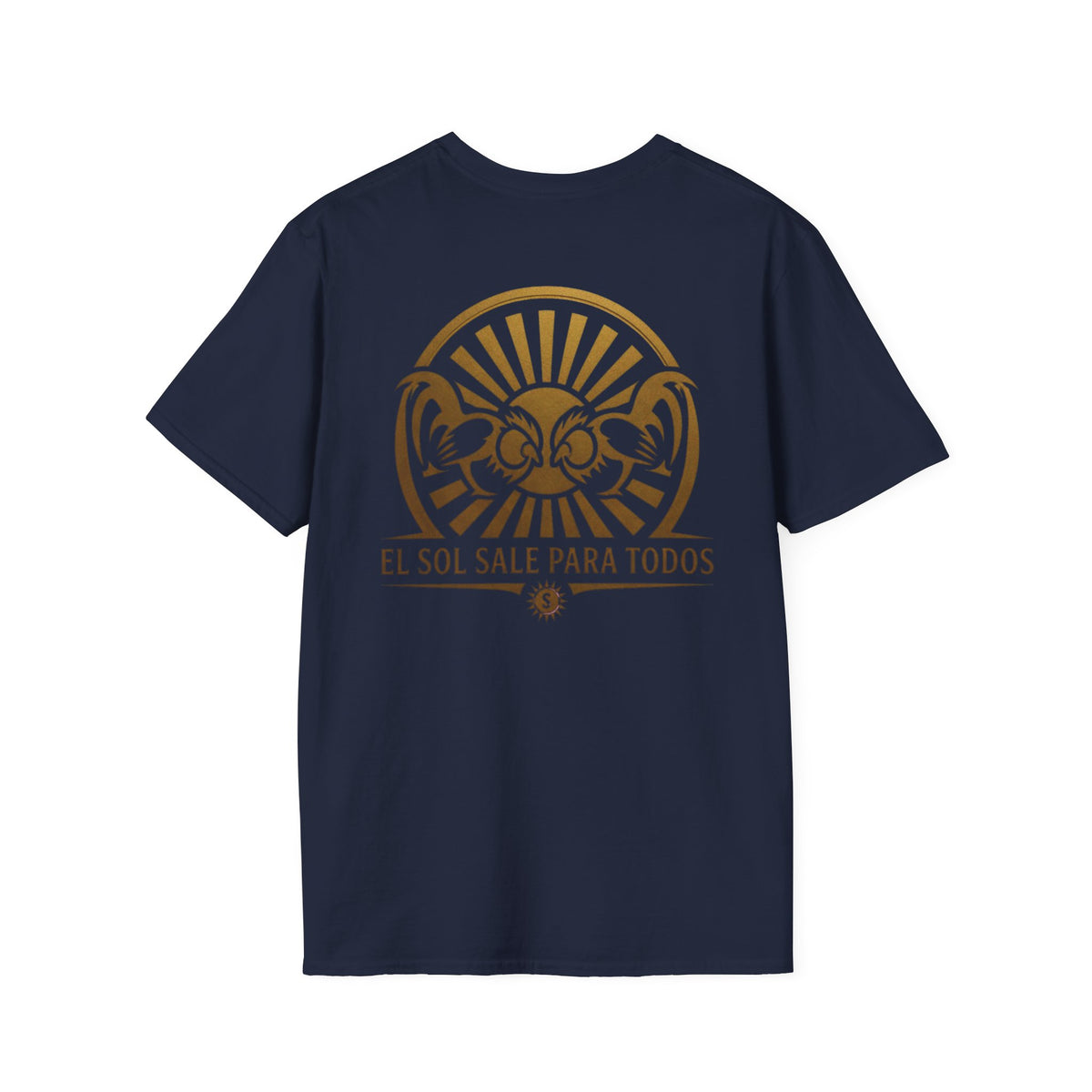 El Sol Sale Para Todos 2.0 Unisex Softstyle T-Shirt
