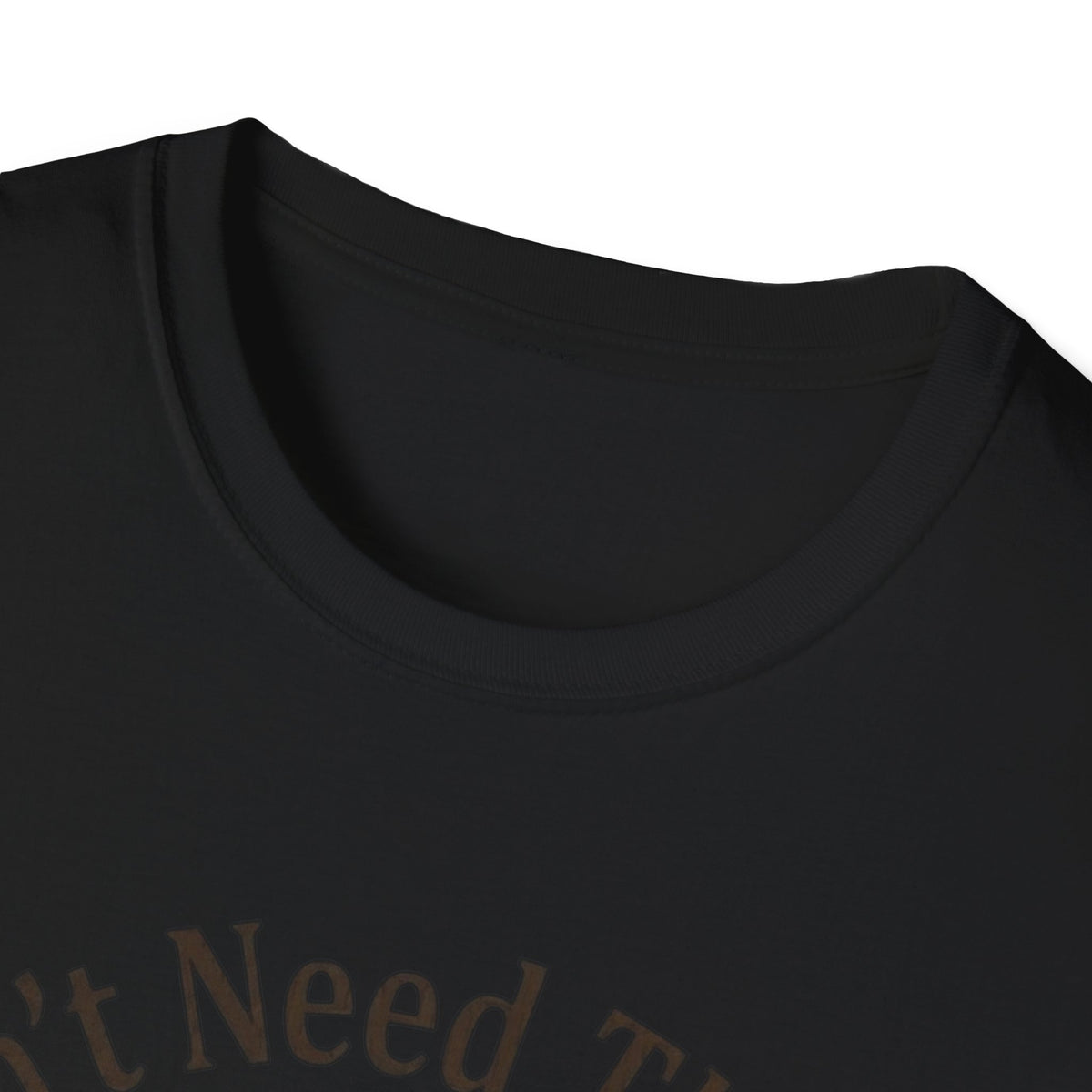 I Don’t Need Therapy Unisex Softstyle T-Shirt