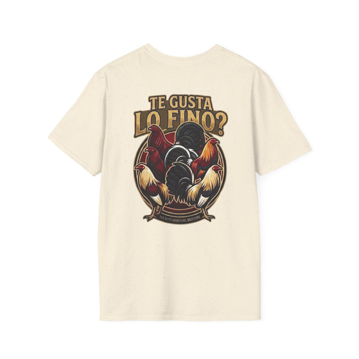 Te Gusta Lo FINO T shirt
