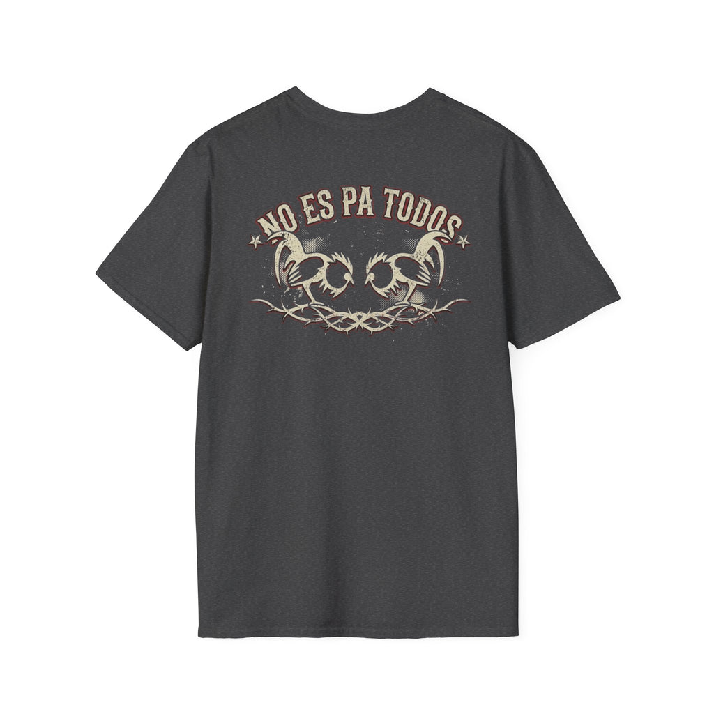 No Es Pa Todos Unisex Softstyle T-Shirt