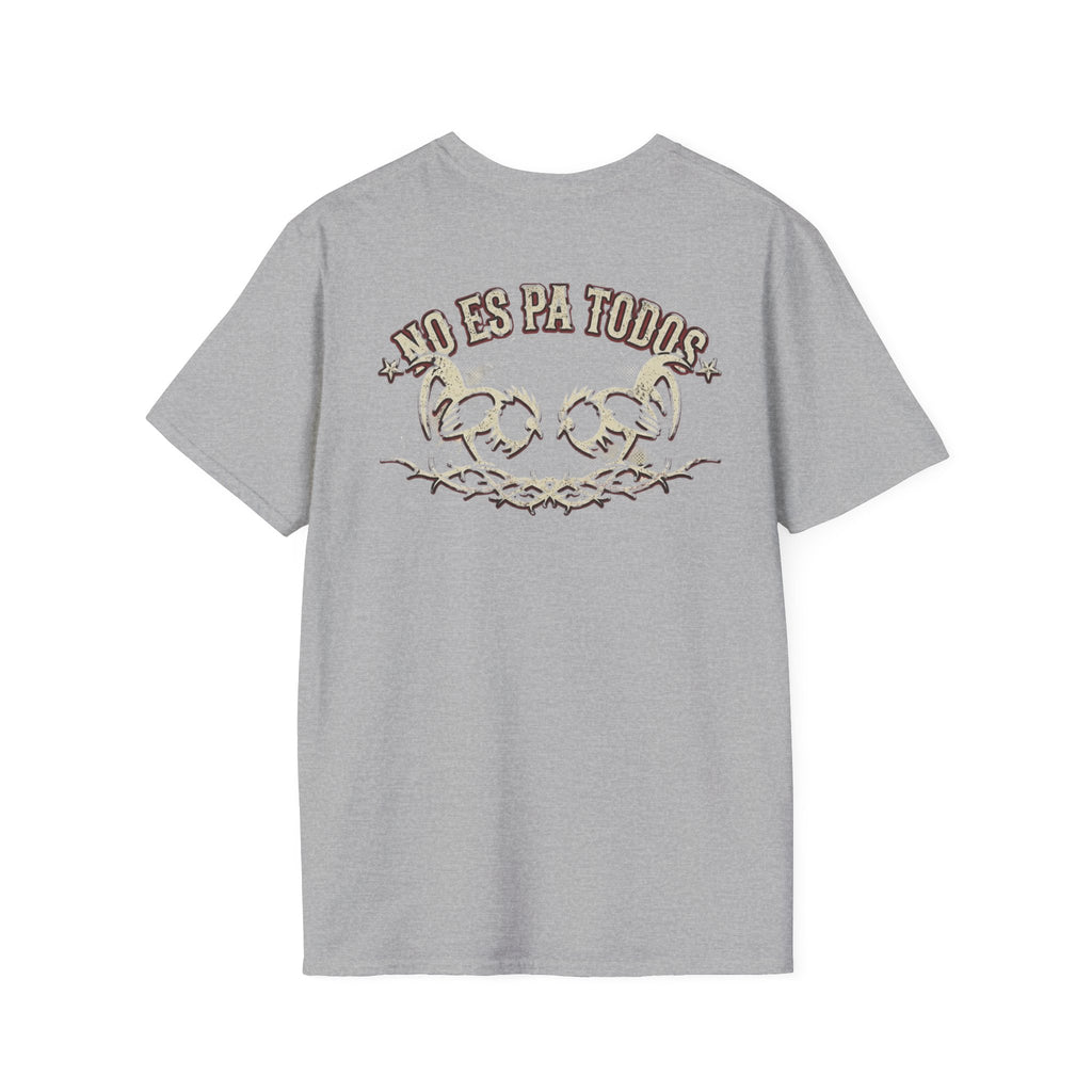 No Es Pa Todos Unisex Softstyle T-Shirt
