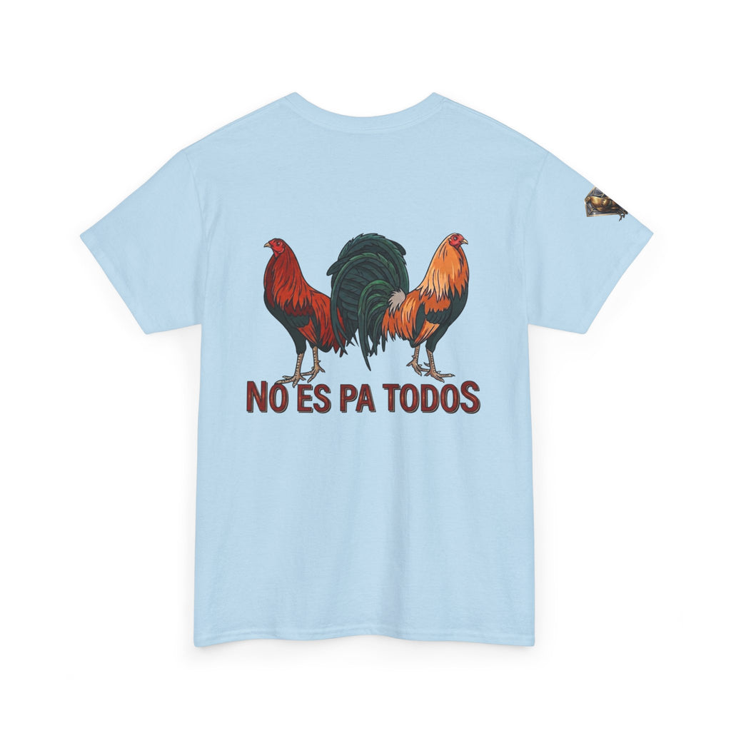 No Es Pa Todos Unisex Heavy Cotton Tee