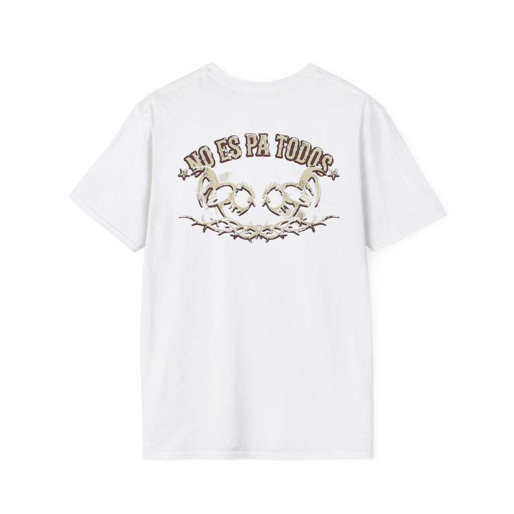 No Es Pa Todos Unisex Softstyle T-Shirt