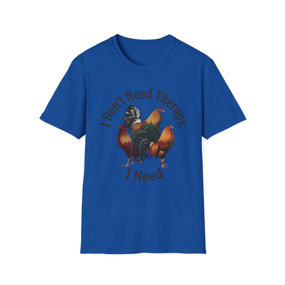 I Don’t Need Therapy Unisex Softstyle T-Shirt