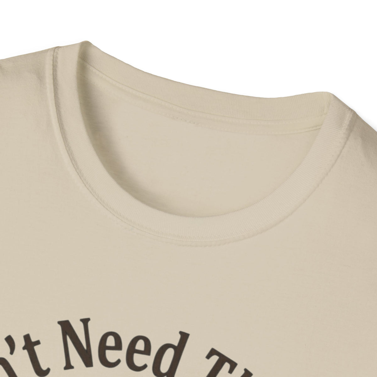 I Don’t Need Therapy Unisex Softstyle T-Shirt
