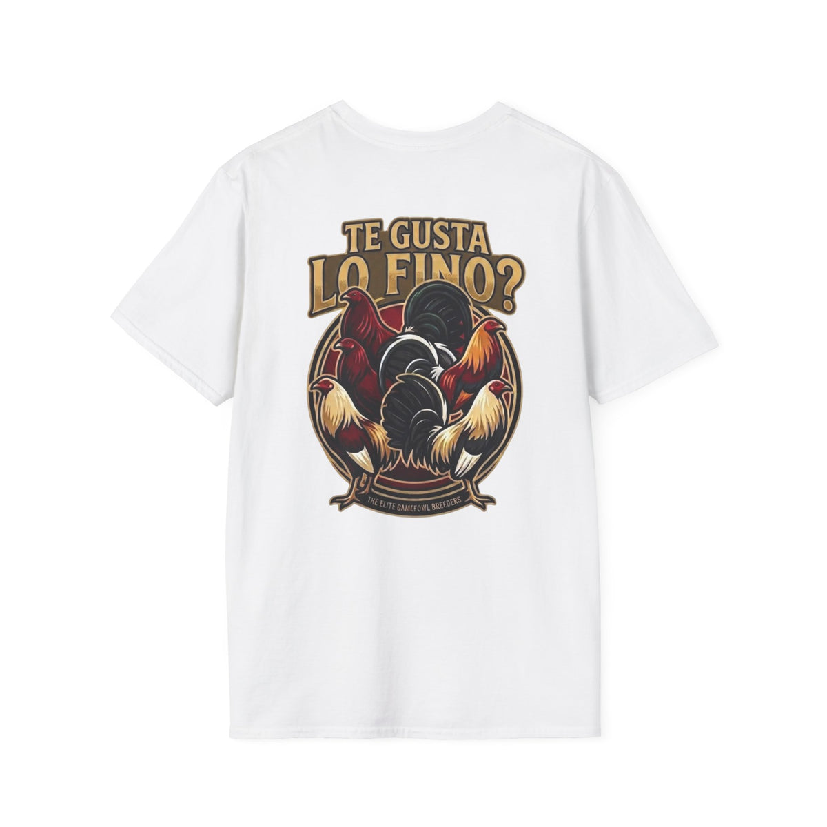 Te Gusta Lo FINO T shirt