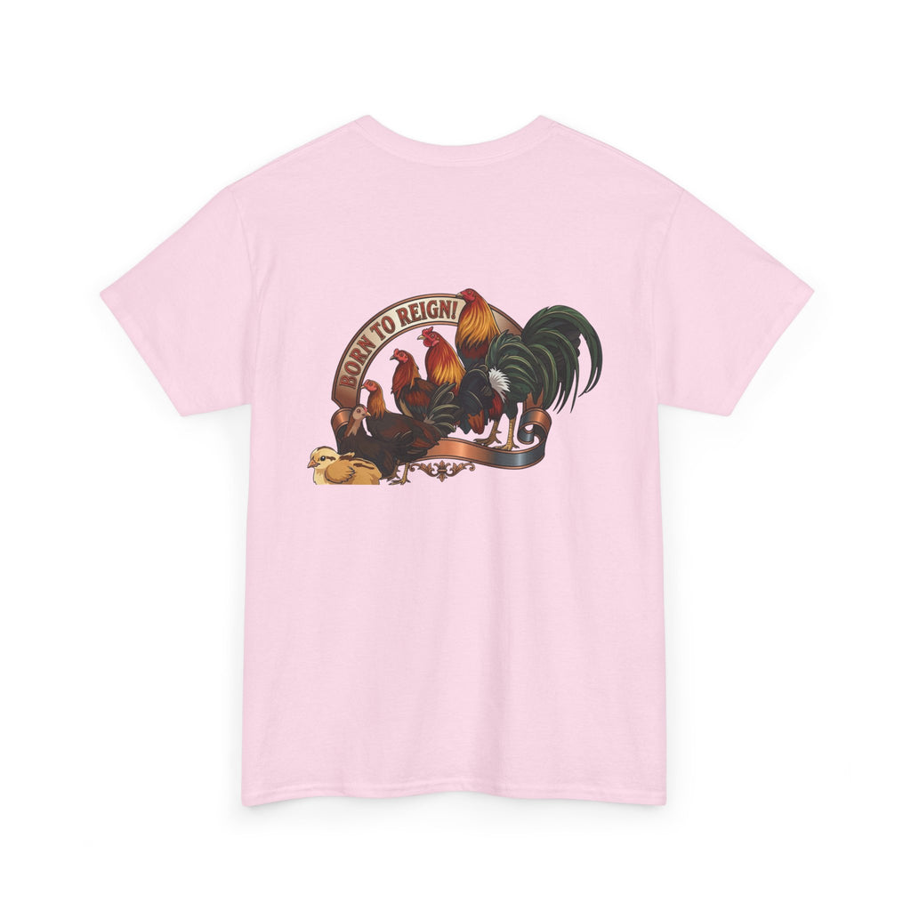 Born to Reign! Unisex T Shirt