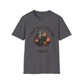 I Don’t Need Therapy Unisex Softstyle T-Shirt